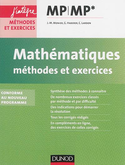Mathématiques, méthodes et exercices MP-MP* : conforme au nouveau programme