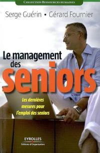Le management des seniors : les dernières mesures pour l'emploi des seniors