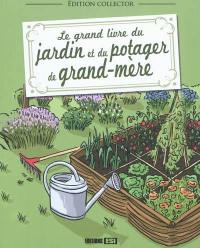 Le grand livre du jardin et du potager de grand-mère