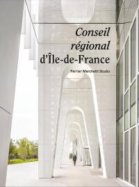 Conseil régional d'Ile-de-France : Ferrier Marchetti Studio
