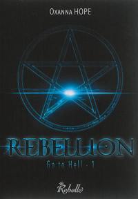 Go to hell. Vol. 1. Rebellion