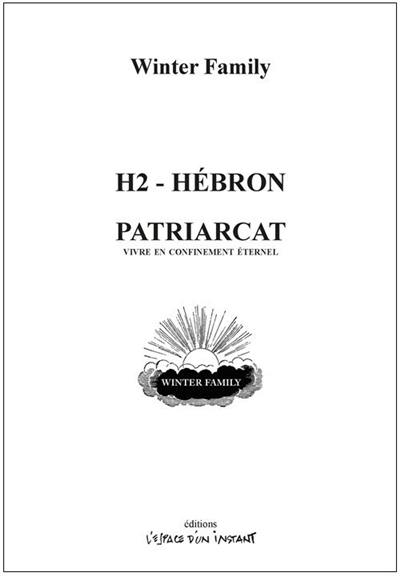 H2-Hébron : patriarcat : vivre en confinement éternel