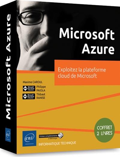 Microsoft Azure : exploitez la plateforme cloud de Microsoft