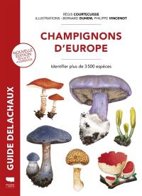 Champignons d'Europe : identifier 3.500 espèces