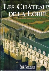 Les Châteaux de la Loire : la vallée des reines