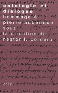 Ontologie et dialogue : mélanges en hommage à Pierre Aubenque