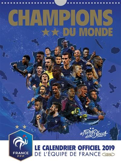 Champions du monde : le calendrier officiel 2019 de l'équipe de France