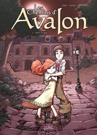Les chemins d'Avalon. Vol. 1. Trafic de fées