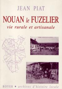 Nouan-le-Fuzelier : vie rurale et artisanale