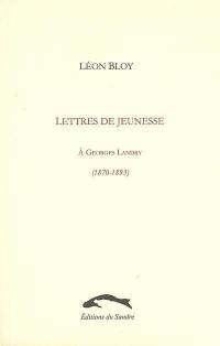 Lettres de jeunesse à Georges Landry (1870-1893)