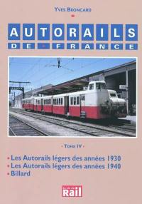 Autorails de France. Vol. 4. Les autorails légers des années 1930, les autorails légers des années 1940, Billard