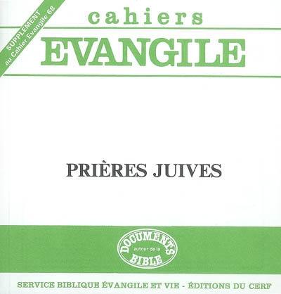 Cahiers Evangile, supplément, n° 68. Prières juives