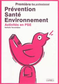 Prévention santé environnement, activités en PSE, première bac professionnel