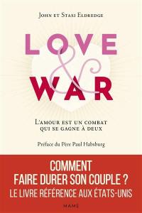 Love & war : l'amour est un combat qui se gagne à deux