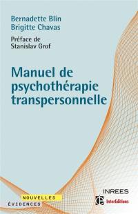 Manuel de psychothérapie transpersonnelle : fondements, mise en oeuvre, exemples cliniques