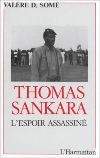 Thomas Sankara : l'espoir assassiné