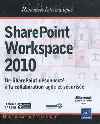 SharePoint Workspace 2010 : de Sharepoint déconnecté à la collaboration agile et sécurisée