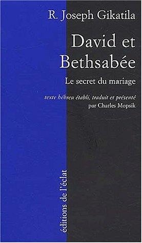 David et Bethsabée : le secret du mariage