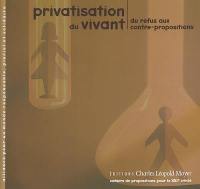Privatisation du vivant : du refus aux contre-propositions