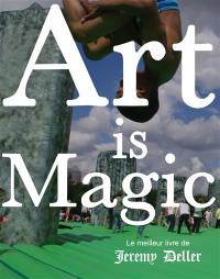 Art is magic : exposition, Rennes, La Criée-Centre d'art contemporain, Frac Bretagne et Musée des beaux-arts, du 10 juin au 17 septembre 2023