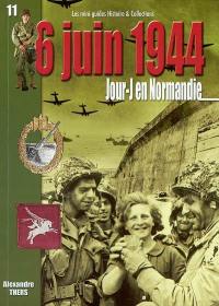 Débarquement en Normandie : 6 juin 1944