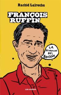 François Ruffin : la revanche des bouseux