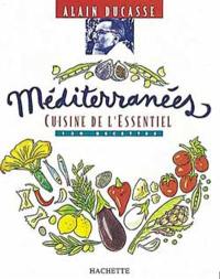 Méditerranées : cuisine de l'essentiel