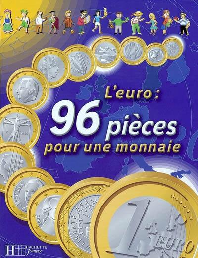 L'euro, 96 pièces pour une monnaie