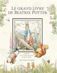 Le grand livre de Beatrix Potter : l'intégrale des 23 contes classiques