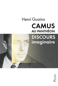 Camus au Panthéon : discours imaginaire