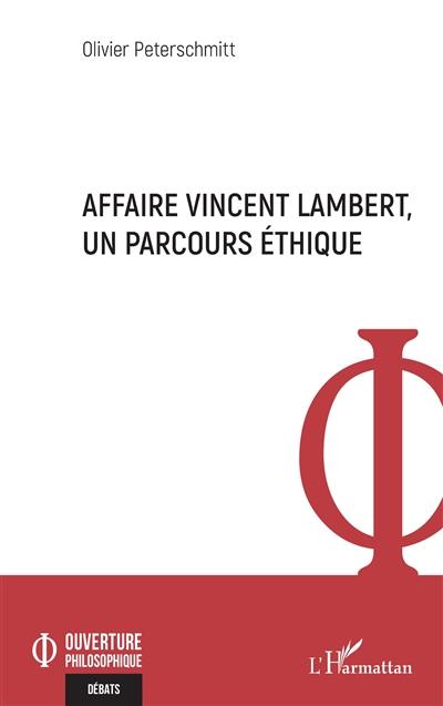 Affaire Vincent Lambert, un parcours éthique