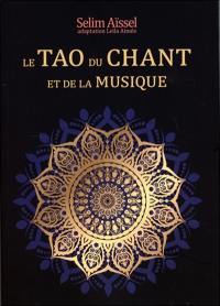 Le tao du chant et de la musique : extraits de l'enseignement de la psycho-anthropologie