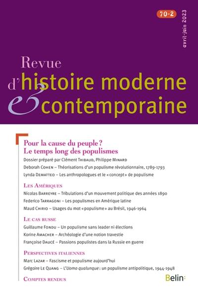 Revue d'histoire moderne et contemporaine, n° 70-2. Pour la cause du peuple ? : le temps long des populismes
