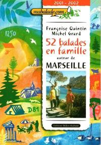 52 balades en famille autour de Marseille. Vol. 2