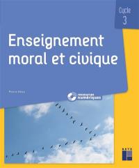 Enseignement moral et civique, cycle 3 : questionner les notions, les sociétés, les valeurs