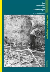 Les nouvelles de l'archéologie, n° 170. Archéologie et photographie