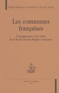 Les communes françaises : l'enseignement et les cultes de la fin de l'Ancien Régime à nos jours
