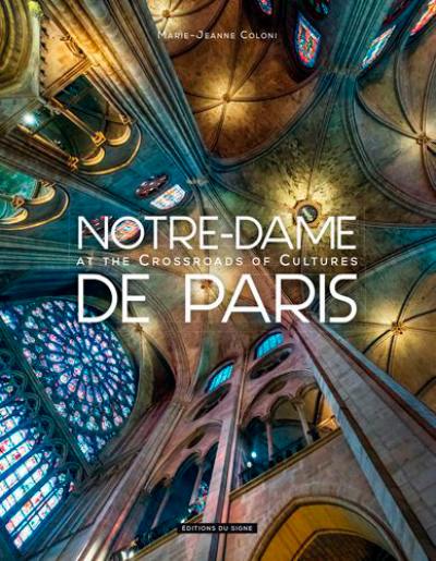 Notre-Dame de Paris : at the crossroads of culture