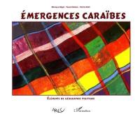 Emergence caraïbe : éléments de géographie politique