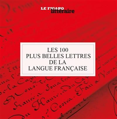 Les 100 plus belles lettres de la langue française