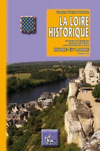 La Loire historique, pittoresque et biographique : de la source de ce fleuve à son embouchure dans l'océan. Vol. 8. Indre-et-Loire
