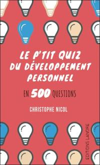 Le p'tit quiz du développement personnel en 500 questions