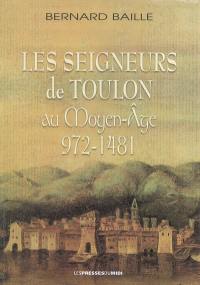 Les seigneurs de Toulon au Moyen-Âge : 972-1481