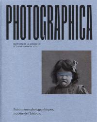Photographica, n° 1. Patrimoines photographiques, matière de l'histoire