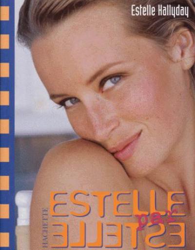 Estelle par Estelle : mes secrets de beauté