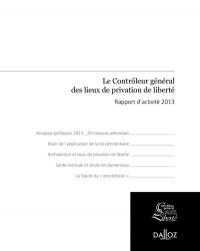 Le contrôleur général des lieux de privation de liberté : rapport d'activité 2013