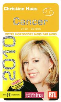 Cancer 2010 : 21 juin-22 juillet : votre horoscope mois par mois
