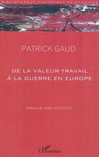De la valeur-travail à la guerre en Europe : essai philosophique à partir des écrits économiques de Georges Sorel