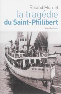 La tragédie du Saint-Philibert : par-delà les rumeurs et légendes