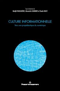 Culture informationnelle : vers une propédeutique du numérique